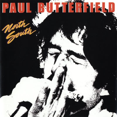 Paul Butterfield - North South (Bearsville, BRK 6995) • LP • Los Angeles Pressing