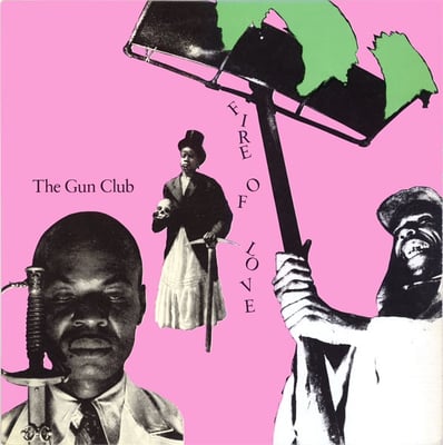 The Gun Club - Fire Of Love (Blixa Sounds, ETA 875) • 2xLP • Reissue, Remastered, Deluxe Edition