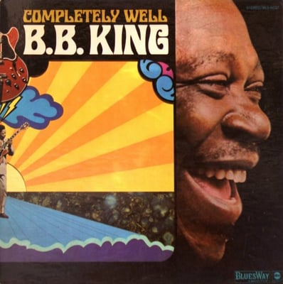 B.B. King - Completely Well (Bluesway, BLS-6037) • LP • Gatefold