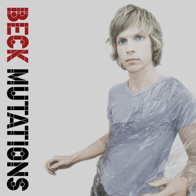 Beck - Mutations (Bong Load Records, B0025353-01) • LP + 7" • Reissue