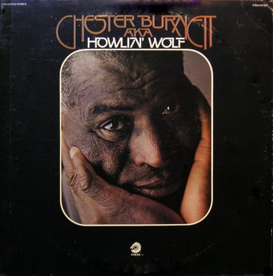 Howlin' Wolf - Chester Burnett A.K.A. Howlin' Wolf (Chess, 2CH-60016) • 2xLP • Gatefold