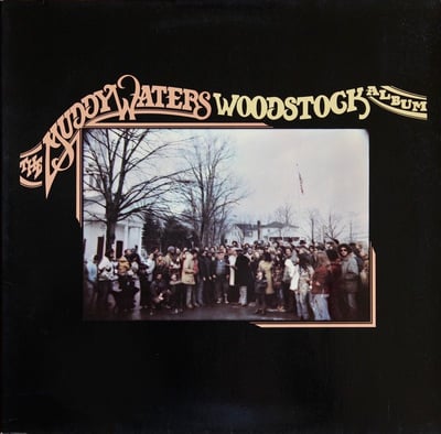 Muddy Waters - The Muddy Waters Woodstock Album (Chess, 620885) • LP • Record Store Day, Limited Edition, Reissue