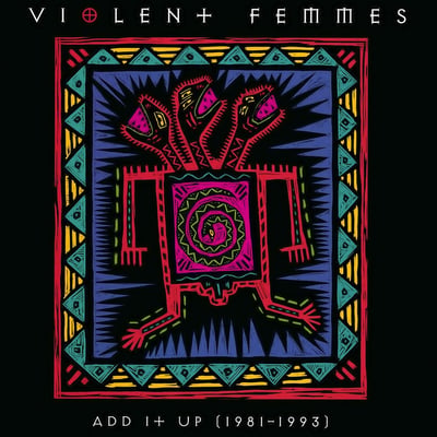 Violent Femmes - Add It Up (1981-1993) (Craft Recordings, CR00374) • 2xLP • Reissue