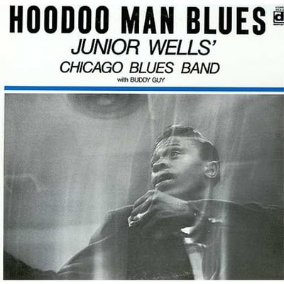 Junior Wells' Chicago Blues Band With Buddy Guy - Hoodoo Man Blues (Delmark Records, DS-612) • LP • Reissue