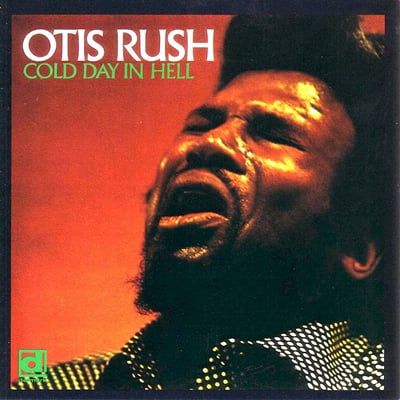 Otis Rush - Cold Day In Hell (Delmark Records, DS-638) • LP • Reissue