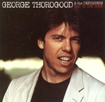 George Thorogood & The Destroyers - Bad To The Bone (EMI America, ST-17076) • LP • Jacksonville Pressing
