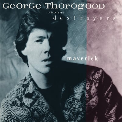 George Thorogood & The Destroyers - Maverick (EMI America, ST-17145) • LP • Jacksonville Pressing