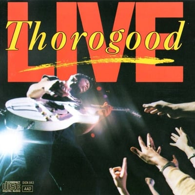 George Thorogood & The Destroyers - Live (EMI-Manhattan Records, ST-17214) • LP • Reissue, Repress