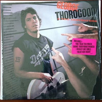 George Thorogood & The Destroyers - Born To Be Bad (EMI-Manhattan Records, R-150863) • LP • Club Edition
