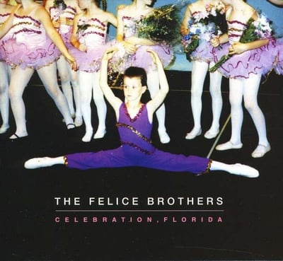 The Felice Brothers - Celebration, Florida (Fat Possum Records, FP1246-1) • LP