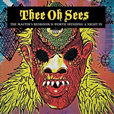 Thee Oh Sees - The Master's Bedroom Is Worth Spending A Night In (In The Red Recordings, ITR-187) • LP • Reissue, Repress