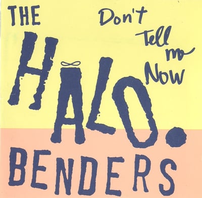The Halo Benders - Don't Tell Me Now (K, KLP 46) • LP • Repress