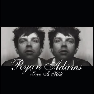 Ryan Adams - Love Is Hell Pts.1&2 (Lost Highway, B0001702-01) • 2x10" • Reissue