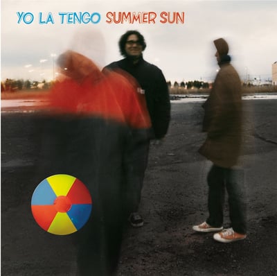 Yo La Tengo - Summer Sun (Matador, OLE-548-1) • 2xLP • Reissue