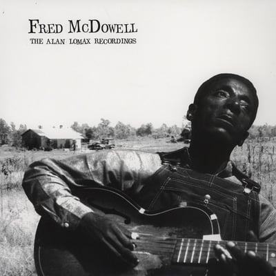 Fred McDowell - The Alan Lomax Recordings (Mississippi Records, MR-074) • LP • Remastered