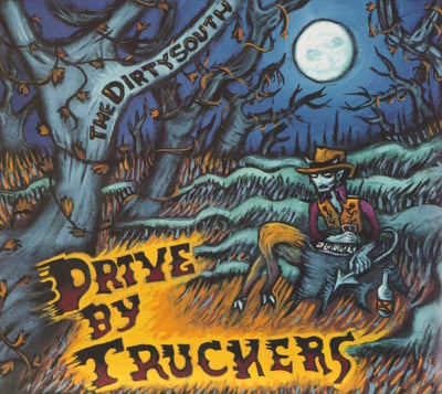 Drive-By Truckers - The Dirty South (New West Records, NW5007) • 2xLP • Gatefold, 180g