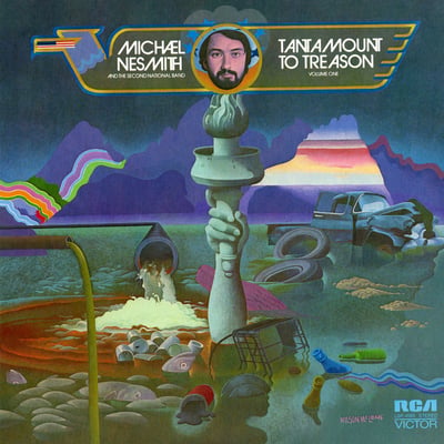 Michael Nesmith & The Second National Band - Tantamount To Treason, Volume One (RCA Victor, LSP- 4563) • LP • Hollywood Pressing