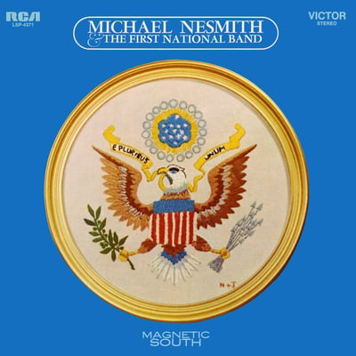 Michael Nesmith & The First National Band - Magnetic South (RCA Victor, LSP-4371) • LP • Rockaway Press
