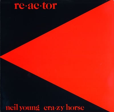 Neil Young & Crazy Horse - Re·ac·tor (Reprise Records, HS 2304) • LP • Winchester Pressing