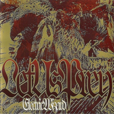 Electric Wizard - Let Us Prey (Rise Above Records, RISELP074) • 2xLP • Limited Edition, Reissue