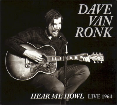 Dave Van Ronk - Hear Me Howl - Live 1964 (RockBeat Records, LIB-3447) • LP • Record Store Day, Limited Edition