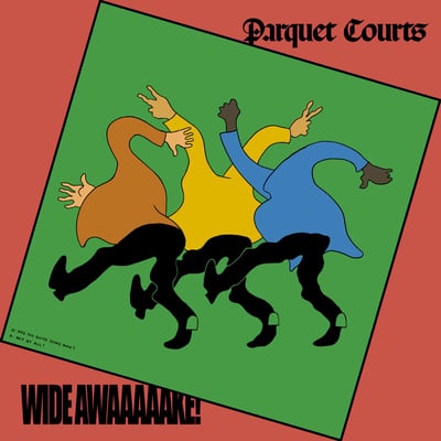 Parquet Courts - Wide Awake! (Rough Trade, RT0001LP) • LP