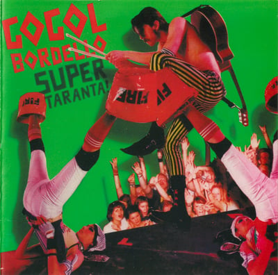 Gogol Bordello - Super Taranta! (SideOneDummy Records, SD1334-1) • 2xLP • Gatefold