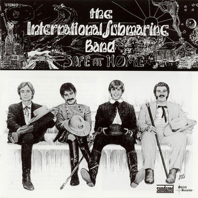 The International Submarine Band - Safe At Home (Sundazed Music, LP 5112) • LP • 180g • Reissue