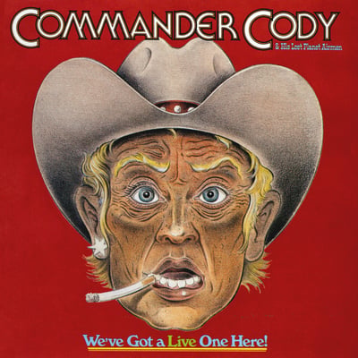 Commander Cody And His Lost Planet Airmen - We've Got A Live One Here! (Warner Bros. Records, 2LS 2939) • 2xLP • Winchester Pressing, Gatefold