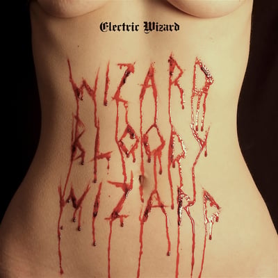 Electric Wizard - Wizard Bloody Wizard (Witchfinder Records, W004) • LP • Gatefold