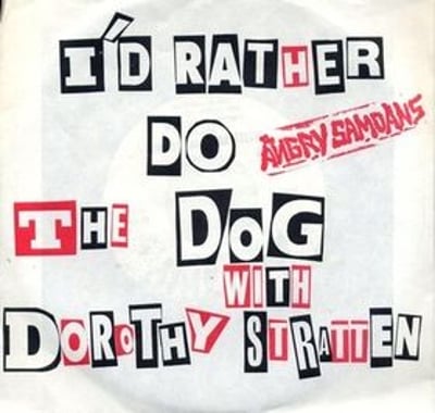 Angry Samoans - I'd Rather Do The Dog With Dorothy Stratten (Bad Trip Records, BT 015) • 7" • NM/NM