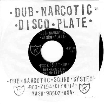 Dub Narcotic Sound System - Fuck Shit Up (K, DBN102) • 7" • NM/NM