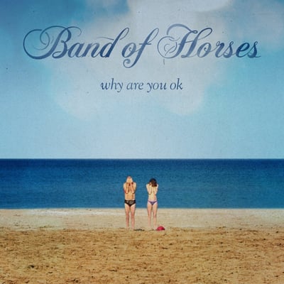 Band Of Horses - Why Are You OK (Interscope Records, B0025044-01) • LP • Alternate Artwork • NM/NM • Limited Edition