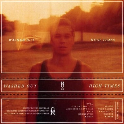 Washed Out - High Times (Not On Label (Washed Out Self-released), WO001) • LP • Orange Translucent • Limited Edition, Reissue, Remastered