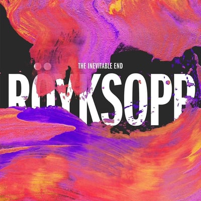 Röyksopp - The Inevitable End (Dog Triumph, DOG013V) • 2xLP