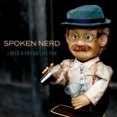 Spoken Nerd - I Need a Friend Like You (Fake Four) • LP