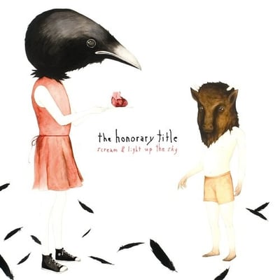The Honorary Title - Scream and Light Up the Sky • Deluxe Edition