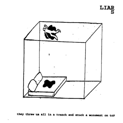 Liars - They Threw Us All In A Trench And Stuck A Monument On Top (Blast First, bffp172) • LP • NM/VG
