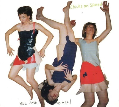 Chicks On Speed - Chicks On Speed Will Save Us All! (Chicks On Speed Records, no.001) • LP • NM/NM