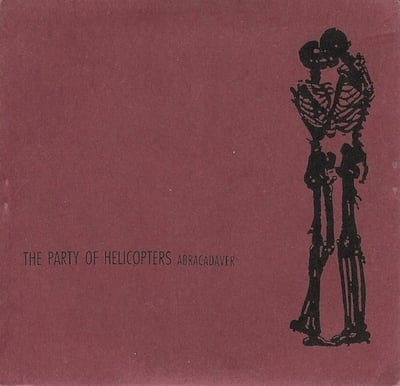 The Party Of Helicopters - Abracadaver (Copter Crash Records, CC005) • LP • NM/VG+ • Reissue