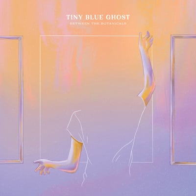 Tiny Blue Ghost - Between The Botanicals (Count Your Lucky Stars, CYLS130) • LP • Milky Clear • NM/NM • Limited Edition
