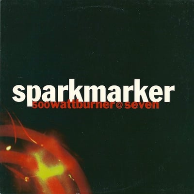 Sparkmarker - 500wattburner@seven (Crisis Records, CRISIS 12) • LP • NM/VG+