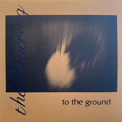 The Shivering - To The Ground (Council Records, No. 21) • 10" • NM/NM