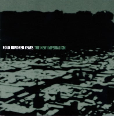 Four Hundred Years - The New Imperialism (Day After Records, Day 31) • 10" • Green • NM/NM