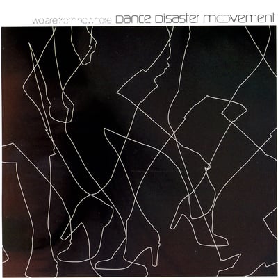Dance Disaster Movement - We Are From Nowhere (Dim Mak Records, DM038) • LP • NM/NM