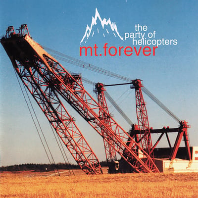 The Party Of Helicopters - Mt. Forever (Donut Friends, #056) • LP • NM/VG+