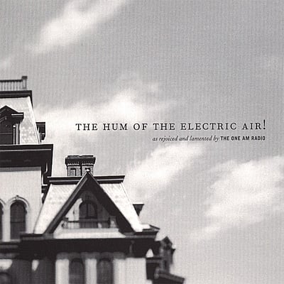 The One AM Radio - The Hum Of The Electric Air! (Electric Human Project, EHP 0.08) • LP • VG+/VG+ • Limited Edition