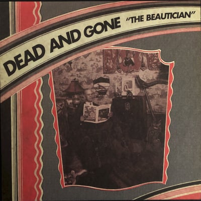 Dead And Gone - The Beautician (Gold Standard Laboratories, GSL51) • LP • White • NM/VG+