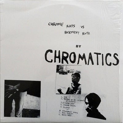 Chromatics - Chrome Rats Vs. Basement Ruts (Gold Standard Laboratories, GSL59) • LP • NM/NM