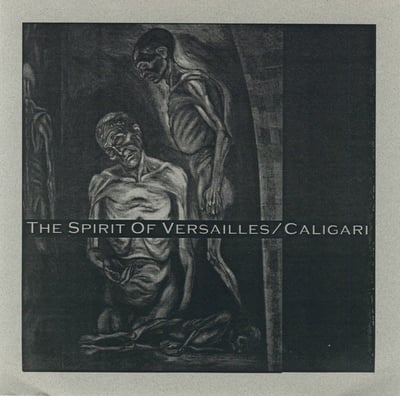 The Spirit Of Versailles / Caligari - The Spirit Of Versailles / Caligari (Init Records, INIT-03) • 7" • Grey Front Cover, Black Back Cover • NM/NM • Limited Edition, Numbered